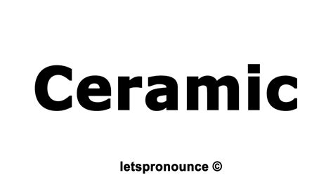 ceramic pronunciation